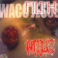 Waco Jesus - Filth (Full-length)