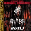Watch Me Burn - Yaminabe Holocaust 