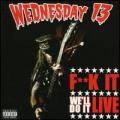 Wednesday13 - Fuck it Well Do it Live DvD