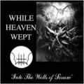 While Heaven Wept - Into the Wells of Sorrow (single)