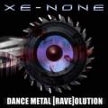 Xe-None - Dance Metal [Rave]olution (cd)
