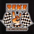 Zeke - Live and Uncensored(live)