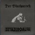 ZetaZeroAlfa - Der Blutharsch/Zetazeroalfa  [split-7"]