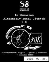 In Memoriam Alternatív Zenei Játékok 2.0 - S8 Underground Club (2025.02.28.)