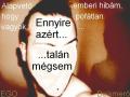 Alapvet emberi hibm, hogy...