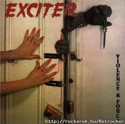 EXCITER - Violence & Force