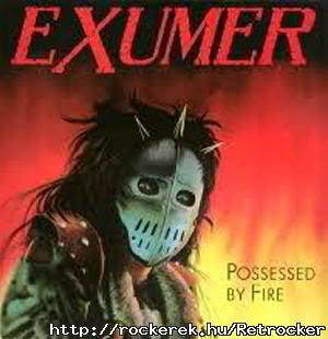EXUMER - Possessed By Fire