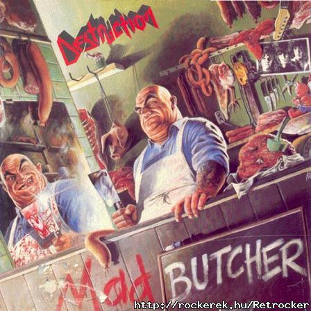 DESTRUCTION - Mad Butcher