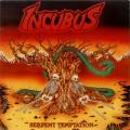 INCUBUS - Serpent Temptation - eredeti verzi (Thrash Metal)