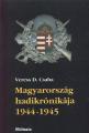 veress csaba magyarorszag hadikronikaja 1944 1945 militaria