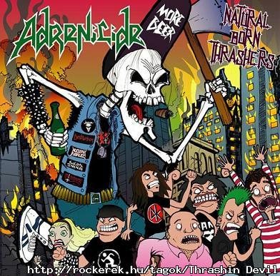 (Szletett Thrasherek Anglibl): ADRENICIDE - Natural Born Thrashers