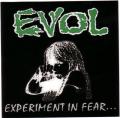 (Amerika kevss ismert Thrasherei): EVOL - Experiment In Fear