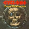 (Brutlis rombols Belgiumbl): CYCLONE - Brutal Destruction