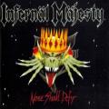 (Varzslatos kanadai Thrash): INFERNAL MAJESTY - None Shall Defy