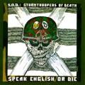 S.O.D. - Speak English or Die