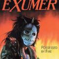 Exumer - Posessed By Fire