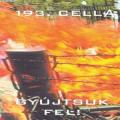 193 Cella - Gyújtsuk fel!