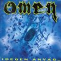 Omen - Idegen Anyag