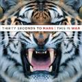 30 second to Mars - This Is War
