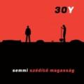 30Y zenekar - Semmi szédítő magasság (album)