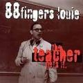 88 Fingers Louie - The Teacher Gets It (EP)