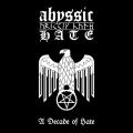Abyssic Hate - A Decade of Hate