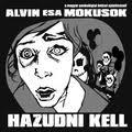 Alvin és a mókusok zenekar - Hazudni kell