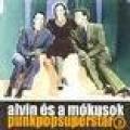 Alvin és a mókusok zenekar - Punkpopsuperstar 2