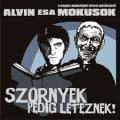 Alvin és a mókusok zenekar - Szörnyek pedig léteznek