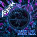 Anthrax - Taking The Music Back Single