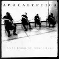Apocaliptica - Plays Metallica by Four Cellos