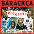 Barackca - Nyisd ki a szád!