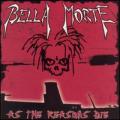 Bella Morte - As the Reasons Die