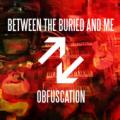 Between the Buried and Me - Obfuscation (Single)