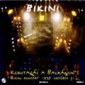 Bikini - Körutazás a Balkánon