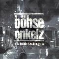 Böhse Onkelz - Ein böses Märchen… …aus tausend finsteren Nächten