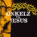 Böhse Onkelz - Onkelz vs. Jesus (single)