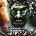 CEPHALIC CARNAGE - Conforming to Abnormality Re-Issue
