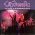 Cinderella - Live Train to Heartbreak Station (live album)I