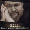 Deák Bill - Bort, bluest, békességet