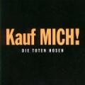 Die Toten Hosen - Kauf MICH!