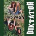 DIKTÁTOR - Bunkó Vagy!