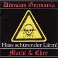 Division Germania - Hass schürender Lärm! Split mit Division Germania&Macht&Ehre