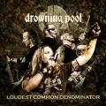 Drowning Pool - Loudest common denominator