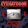 Eyehategod - Preaching the "End-Time" Message (vűlogatás)
