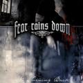Fear rains down - no turning back