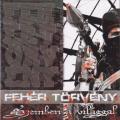 Fehér Törvény - Szemben a világgal