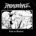 Haemorrhage - Live to Dissect Split with Terrorism