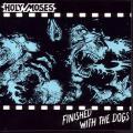 Holy Moses - Finished With the Dogs