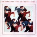 INXS - Underneath the Colours